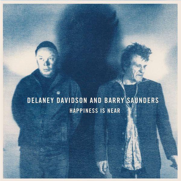 Happiness is Near (Vinyl) - By: Delaney Davidson & Barry Saunders