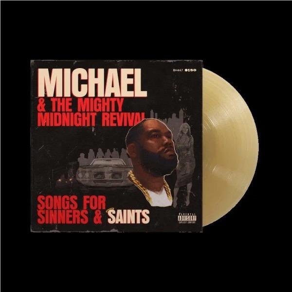 Michael & The Mighty Midnight Revival, Songs For Sinners And Saints (Tan Vinyl) - By: Killer Mike