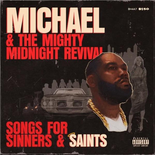 Michael & The Mighty Midnight Revival, Songs For Sinners And Saints (Tan Vinyl) - By: Killer Mike