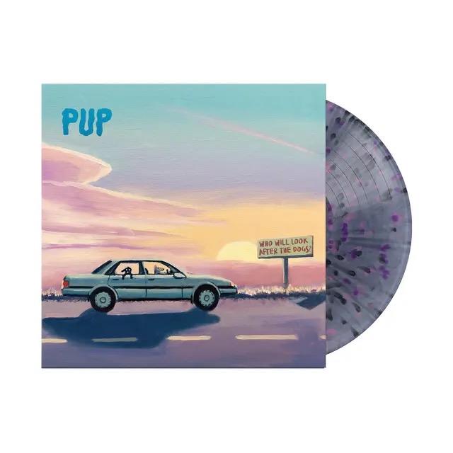 Who Will Look After The Dogs? (Black Smoke/Pink/Purple Splatter Vinyl) - By: Pup