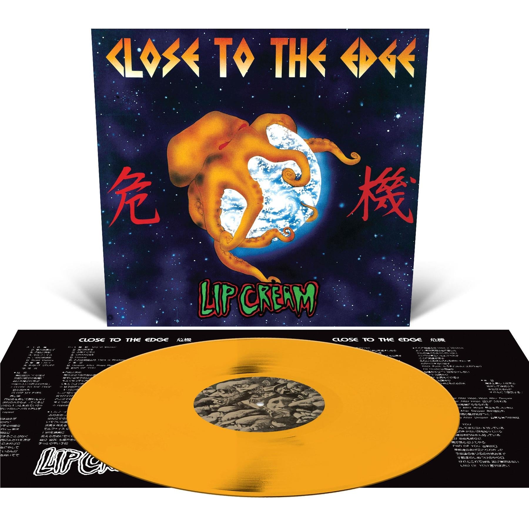 Close to the Edge (Orange Vinyl) - By: Lip Cream